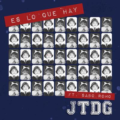 Es Lo Qué Hay By JotDog, Sabo Romo's cover