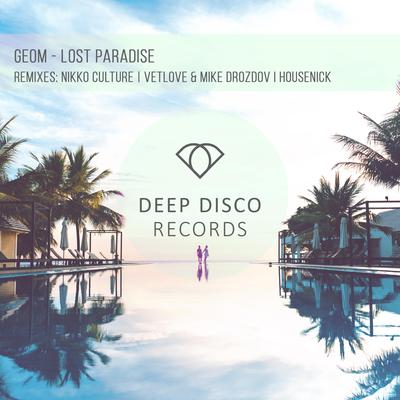 Lost Paradise (Housenick Remix) By Housenick, Geom's cover