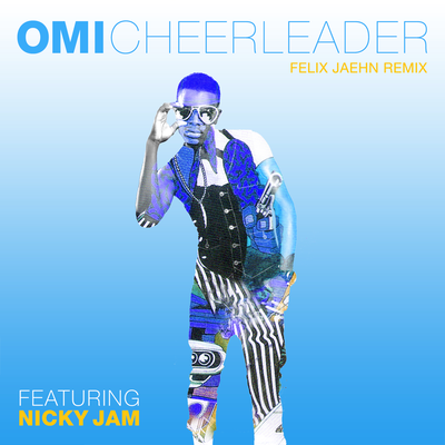 Cheerleader (Felix Jaehn Remix) By Nicky Jam, OMI's cover