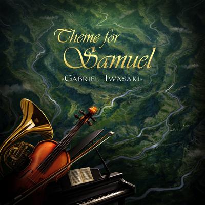 Theme for Samuel By Gabriel Iwasaki's cover