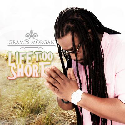 Life Too Short By Gramps Morgan's cover