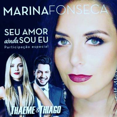 Seu Amor Ainda Sou Eu By Marina Fonseca, Thaeme & Thiago's cover