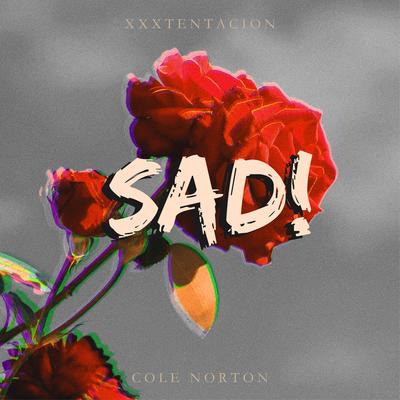 SAD! By Cole Norton's cover