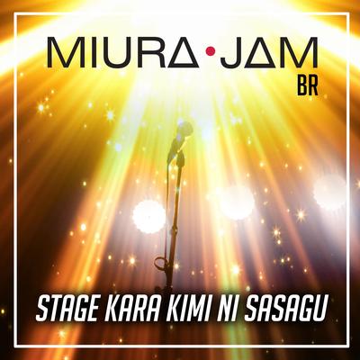 Stage Kara Kimi ni Sasagu By Miura Jam BR's cover