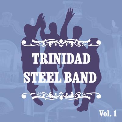 Trinidad Steel Band, Vol. 1's cover