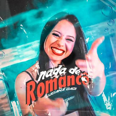 Nada de Romance By Luciana Dadi's cover