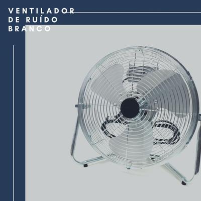 Ruído alto do ventilador para dormir By Máquina de Ruído Branco, Ruído Branco's cover