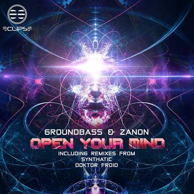 Open Your Mind (Synthatic Remix) By GroundBass, Zanon, Synthatic's cover