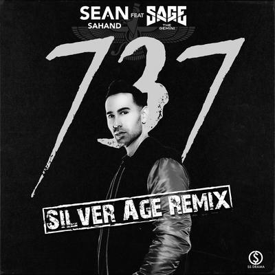 737 (Silver Age Remix) By Sean Sahand, Sage The Gemini's cover