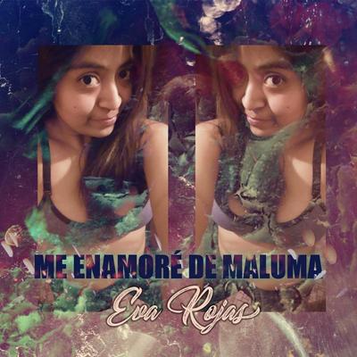 Me Enamoré de Maluma By Eva Rojas's cover