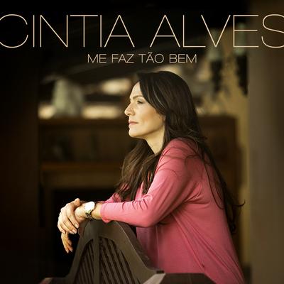 Me Faz Tão Bem By Cintia Alves's cover