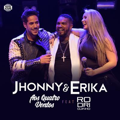 Aos Quatro Ventos By Jhonny & Erika, Rodriguinho's cover