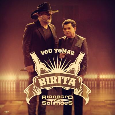 Vou Tomar Birita By Rionegro & Solimões's cover