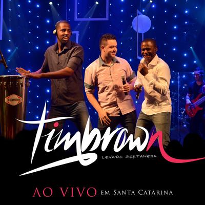 Ô Lá em Casa (Ao Vivo) By Timbrown's cover