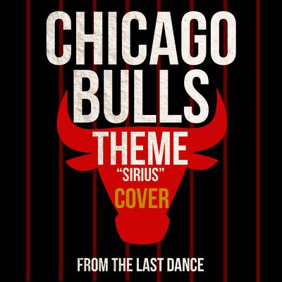 Chicago Bulls NBA Theme (Sirius) [From "The Last Dance"] [Piano Version]'s cover