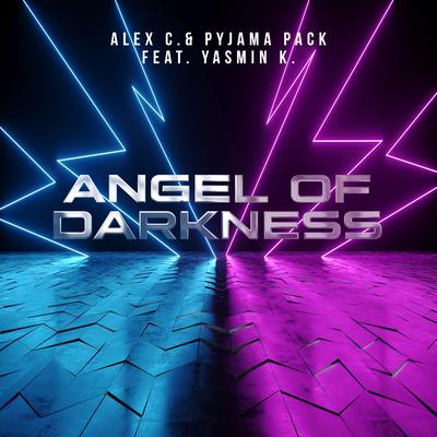 Angel of Darkness (Pyjama Pack Club Remix) By Yasmin K., Pyjama Pack, Alex C.'s cover