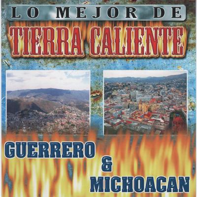 Lo Mejor de Tierra Caliente Guerrero & Michoacan's cover