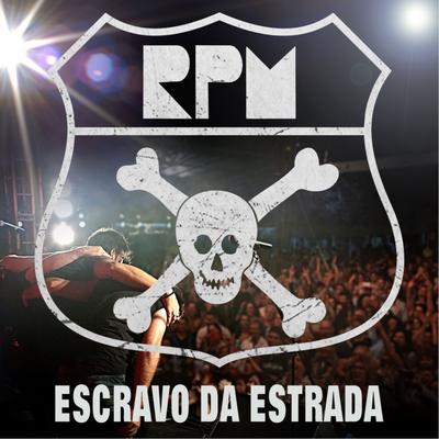 Escravo da Estrada By RPM's cover