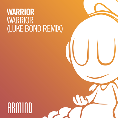 Warrior (Luke Bond Remix) By Warrior's cover