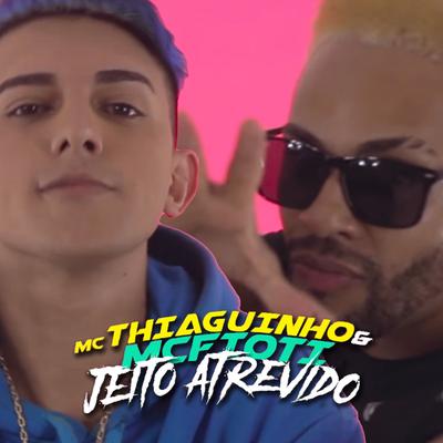 Jeito Atrevido By MC Fioti, MC Tiaguinho's cover