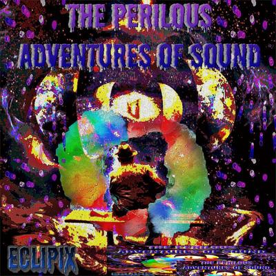 The Perilous Adventures of Sound's cover