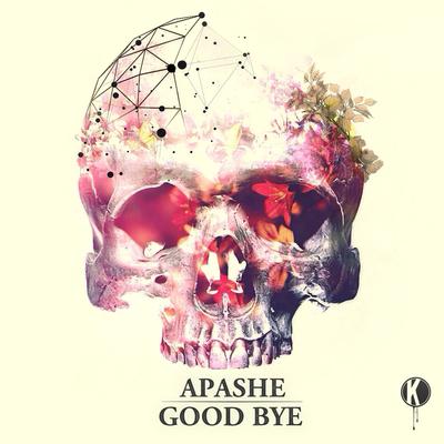 Good Bye (Original Mix) By Apashe's cover