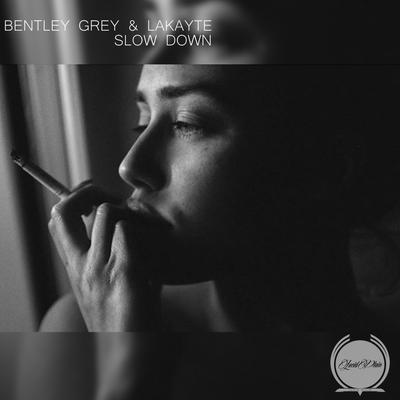 Slow Down By Bentley Grey, LaKayte's cover