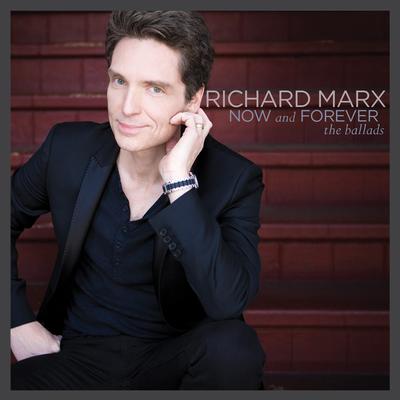 Now And Forever By Richard Marx's cover