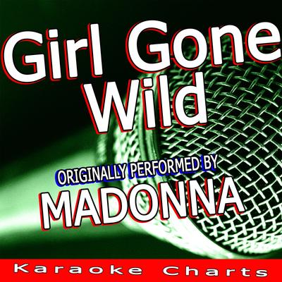 Girl Gone Wild (Originally Performed By Madonna)'s cover