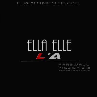 Ella Elle L'a (Electro Mix Club 2016)'s cover