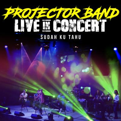 Sudah Ku Tahu Part 1 (Live In Concert)'s cover