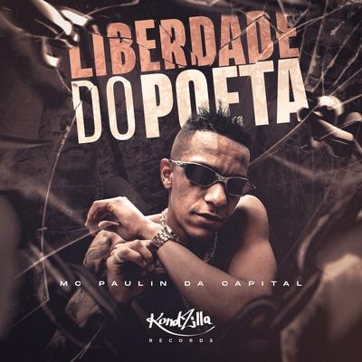 Liberdade do Poeta By MC Paulin da Capital's cover