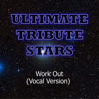 J. Cole - Work Out (Vocal Version) By Ultimate Tribute Stars's cover