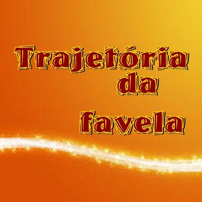 Trajetória da Favela's cover
