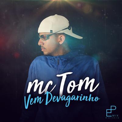 Vem Devagarinho By Mc Tom's cover