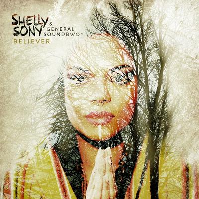 Believer By Shelly Sony, General Soundbwoy's cover
