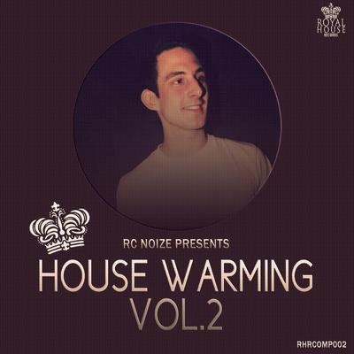 House Warming Vol.2 (Selected & Mixed by Rc Noize)'s cover