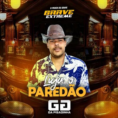 Liga o Paredão (feat. Grave Extreme)'s cover