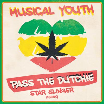 Pass the Dutchie (Star Slinger Remix) By Musical Youth, Star Slinger's cover