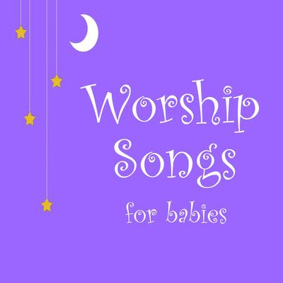 Worship Songs for Babies's cover