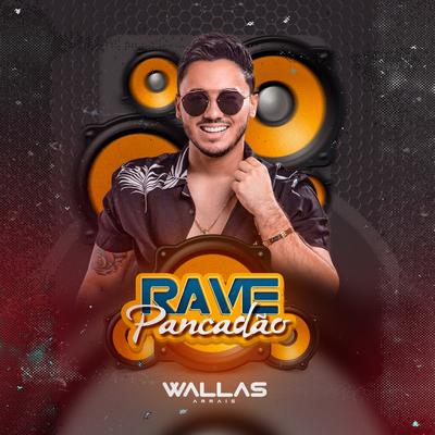 Rave Pancadão By Wallas Arrais's cover