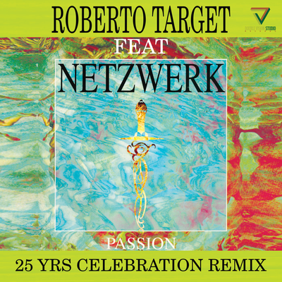Passion (25 Yrs Celebration Remix) By Roberto Target, Netzwerk's cover