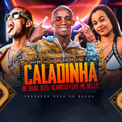 Caladinha (feat. Mc Belly) By Mc Babu, Biel XCamoso, MC Belly's cover