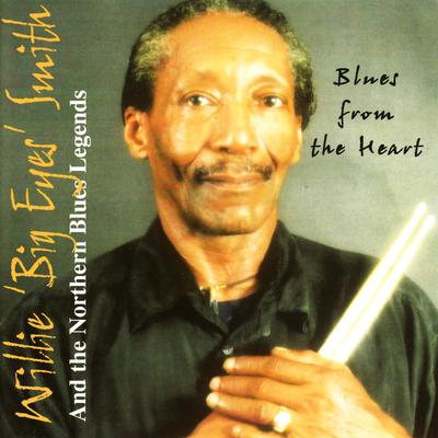 Breaking Hearts By The Northern Blues Legends, Willie "Big Eyes" Smith's cover