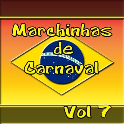 Marchinhas de Carnaval  Vol 7's cover