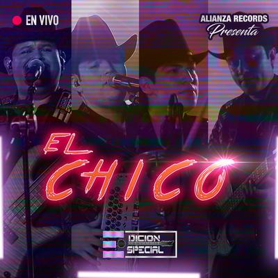 El Chico (En Vivo) By Edicion Especial's cover