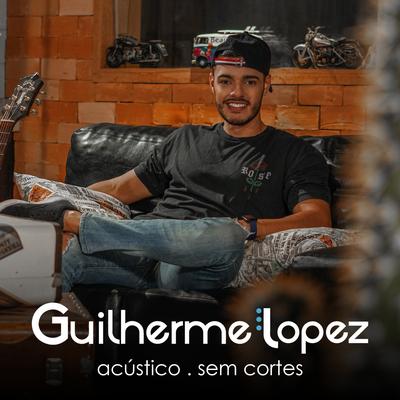 Porta Retrato / Deixa Eu Te Amar / Amor Não Vai Faltar (Acústico) By Guilherme Lopez's cover