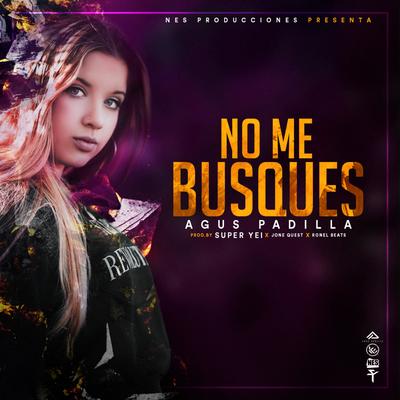 No Me Busques By Agus Padilla's cover