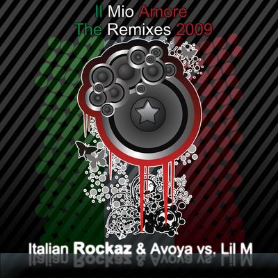 Il mio amore (SicuLand Remix) By Italian Rockaz, Avoya, Lil M's cover