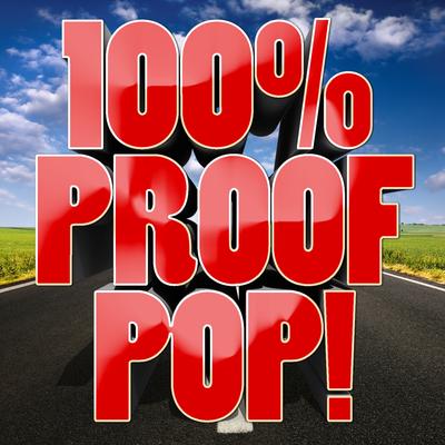 100% Proof Pop!'s cover